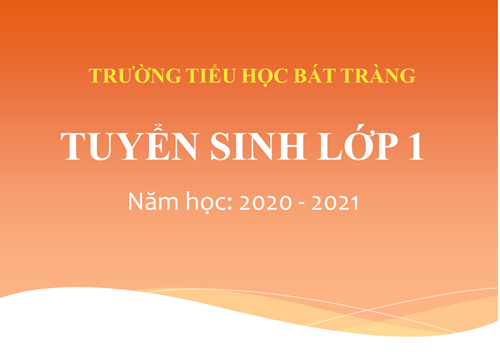 Thông báo tuyển sinh vào lớp 1 năm học 2020 - 2021